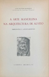 A ARTE MANUELINA NA ARQUITECTURA DE ALVITO. Impressões e apontamentos.